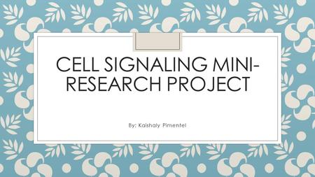 Cell Signaling Mini-Research Project