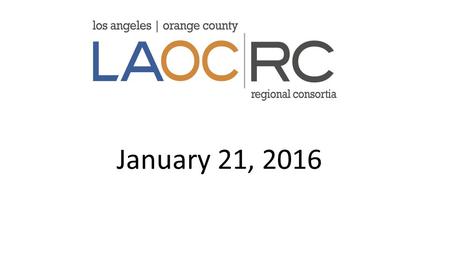 January 21, 2016. AGENDA 1)Welcome - Steven Glyer 2)CTE EF Update a)Data Unlocked 3)Nick Kremer a)WIOA b)DOW 4)Chancellor’s Report - Robin Harrington.