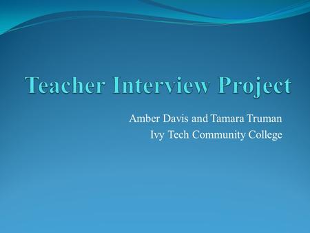 Teacher Interview Project