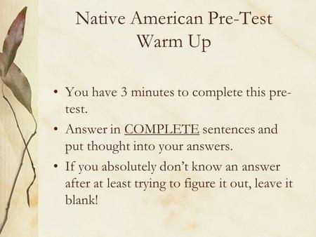 Native American Pre-Test Warm Up