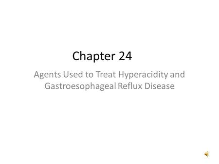 Agents Used to Treat Hyperacidity and Gastroesophageal Reflux Disease