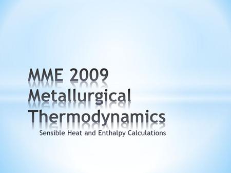 Sensible Heat and Enthalpy Calculations. constant = A Enthalpy increment equation.