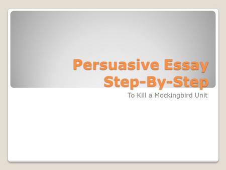 Persuasive Essay Step-By-Step