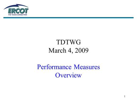 1 TDTWG March 4, 2009 Performance Measures Overview.