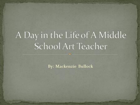 By: Mackenzie Bullock. Student Teacher/ Teacher Intern Background Check Number of Jobs: Currently 66,628 jobs available - % of Growth Rate for MS teachers: