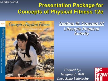 1Concepts of Physical Fitness 12e Presentation Package for Concepts of Physical Fitness 12e Section III: Concept 07 Lifestyle Physical Activity Created.