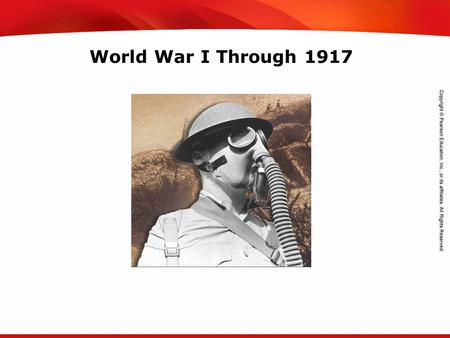 TEKS 8C: Calculate percent composition and empirical and molecular formulas. World War I Through 1917.