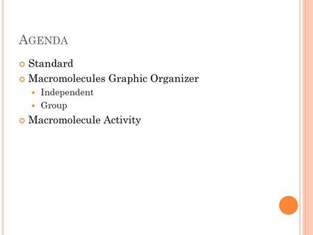 Agenda Standard Macromolecules Graphic Organizer