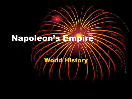 Napoleon’s Empire World History. Turmoil in France France was at the final stages of the Terror Leaders were executed such as Robespierre, Marie Antoinette,