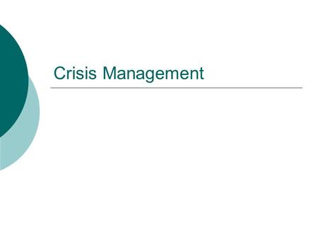 Crisis Management. How to avoid a crisis  Stay on top of everything within your company  Listen to everything and always think how situations can turn.