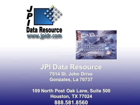 JPI Data Resource 7514 St. John Drive Gonzales, La 70737 109 North Post Oak Lane, Suite 500 Houston, TX 77024 888.581.8560.