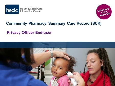 Community Pharmacy Summary Care Record (SCR) Privacy Officer End-user.