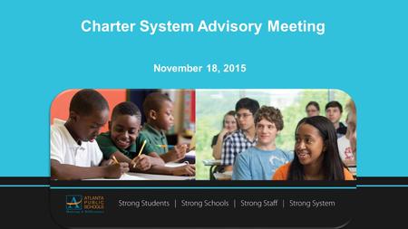 Charter System Advisory Meeting November 18, 2015.