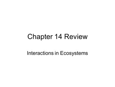 Interactions in Ecosystems