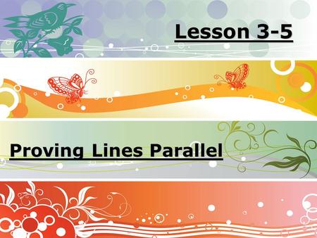 Lesson 3-5 Proving Lines Parallel. Ohio Content Standards: