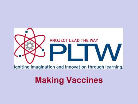 Making Vaccines. Effective Vaccines Have low levels of side effects or toxicity. Protect against exposure to natural, or wild forms of the pathogen. Should.