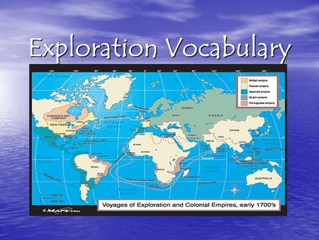 Exploration Vocabulary. Latitude A measure of how far north or south a place on Earth is from the equator. A measure of how far north or south a place.