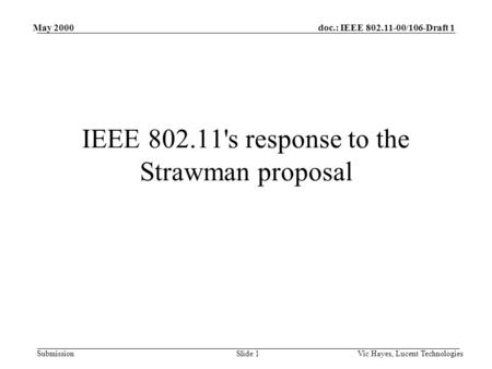 Doc.: IEEE 802.11-00/106-Draft 1 Submission May 2000 Vic Hayes, Lucent TechnologiesSlide 1 Copyright, 1996 © Dale Carnegie & Associates, Inc. IEEE 802.11's.