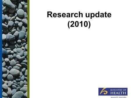 Research update (2010). Projects Just Starting Venue Characteristics (Opus) Impact of Marketing (Schottler) Impact on Asian Families (University of Auckland)