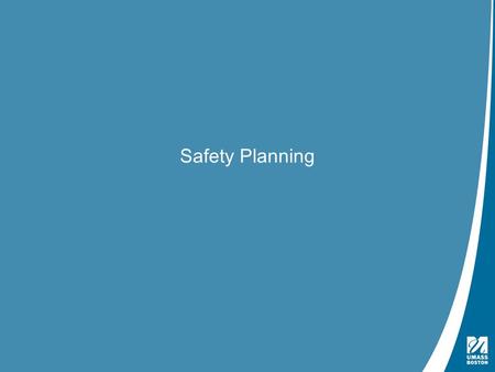 Presentation Title | May 4, 2009 Safety Planning.