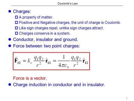 Conductor, insulator and ground. Force between two point charges: