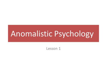 Anomalistic Psychology