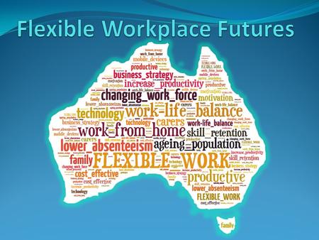 Our workforce is changing In 1970 there were 7.5 people aged 15-64 for every person 65 and over in 2010 there were 5 by 2030 there will be 3 Australia.