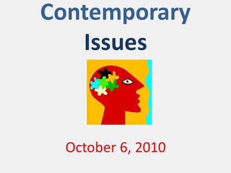 Contemporary Issues October 6, 2010. Web-Quest What are the standards? (www.njcccs.org)www.njcccs.org What must the activities include? (Bloom’s Taxonomy)