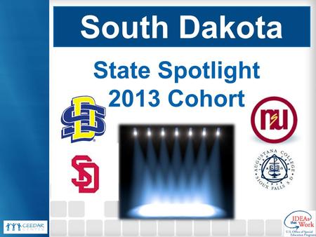 South Dakota State Spotlight 2013 Cohort. One Initiative We Have Been Working On  Developing a set of “Core Competencies” –focused on literacy grades.