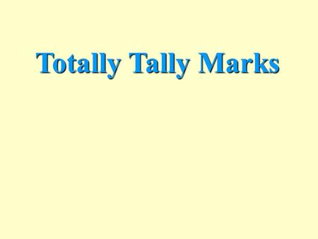 Totally Tally Marks. Key Words: How many more?SUBTRACT.