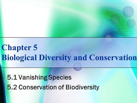 Chapter 5 Biological Diversity and Conservation