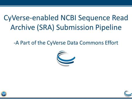 CyVerse-enabled NCBI Sequence Read Archive (SRA) Submission Pipeline