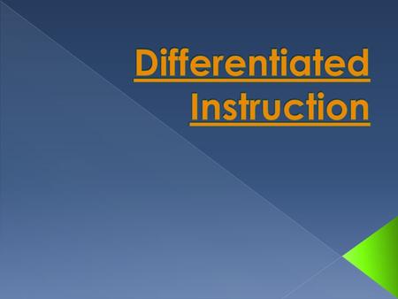  refers to a systematic approach to planning curriculum and instruction for academically diverse learners.  It is a way of thinking about the classroom.