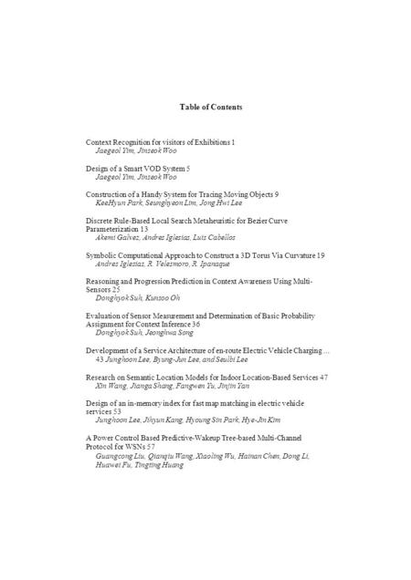 Table of Contents Context Recognition for visitors of Exhibitions 1 Jaegeol Yim, Jinseok Woo Design of a Smart VOD System 5 Jaegeol Yim, Jinseok Woo Construction.