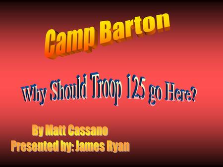 Camp Barton is located on 300 acres on Frontenac Point on the west shore of Cayuga Lake in New York State's Finger Lakes. It is approximately nine miles.