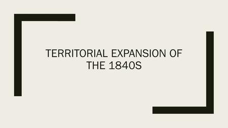 TERRITORIAL EXPANSION OF THE 1840S. Give Me Liberty!: An American History, 4th Edition Copyright © 2013 W.W. Norton & Company American Progress.