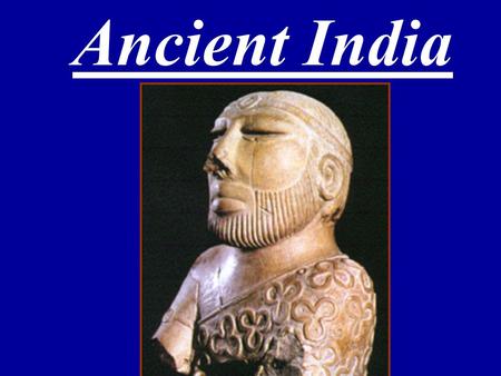 Ancient India.