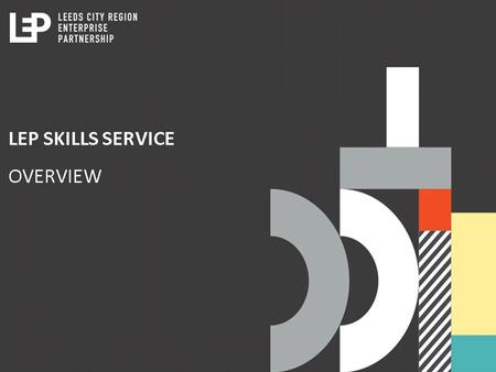 Provide an overview of the skills service, how it came about and how it will work in practice Provide information on the key parts of the process INTRODUCTION.