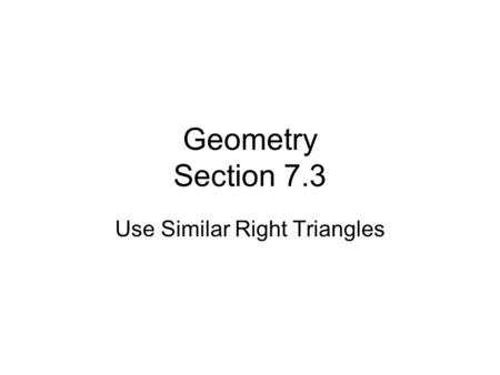 Use Similar Right Triangles