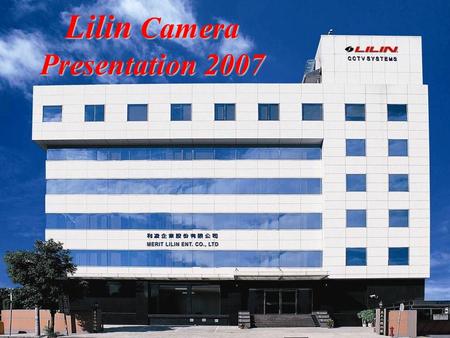 1 Lilin Camera Presentation 2007. 2 PIH-4048 PIH-4028 PIH-8198 PIH-8158 PIH-8088 PIH-8048 PIH-8028 PIH-8178 Lilin Digital Super Low Lux Color Camera Super.