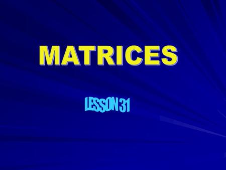 What is a Matrices? A matrix is a rectangular array of data entries (elements) displayed in rows and columns and enclosed in brackets. The number of rows.