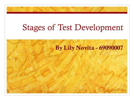 Stages of Test Development By Lily Novita - 69090007.