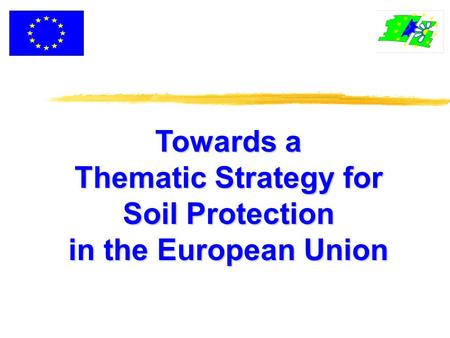 Towards a Thematic Strategy for Soil Protection in the European Union.