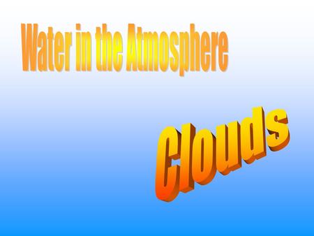 Where does water in the atmosphere come from? 3 Water Vapor Water vapor is an odorless, colorless gas. It mixes freely with other gases in the atmosphere.