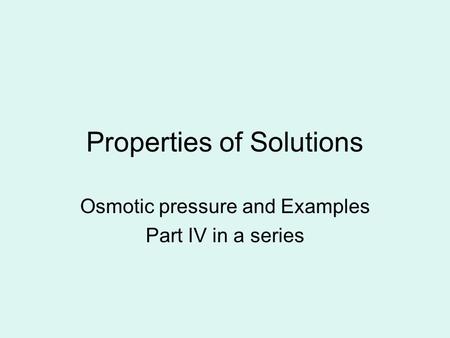 Properties of Solutions