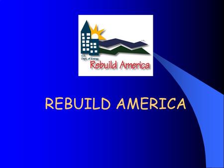 REBUILD AMERICA. Why look at the bills? l Bills are the bottom line –they prove the savings!