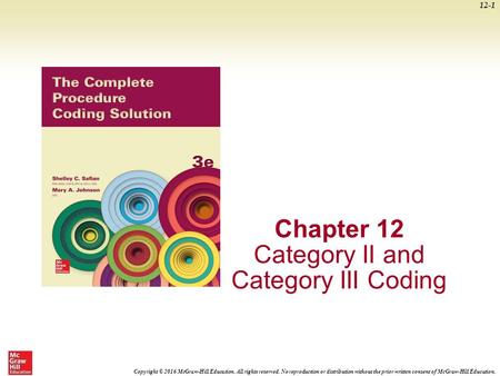 Copyright © 2016 McGraw-Hill Education. All rights reserved. No reproduction or distribution without the prior written consent of McGraw-Hill Education.