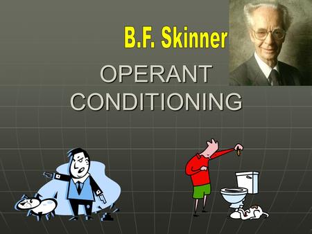 OPERANT CONDITIONING. Responses become more or less likely to occur depending on the Responses become more or less likely to occur depending on the____________________________.