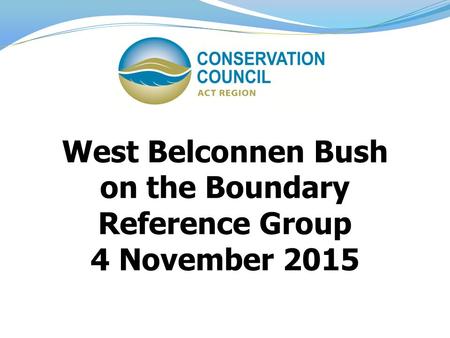 West Belconnen Bush on the Boundary Reference Group 4 November 2015.