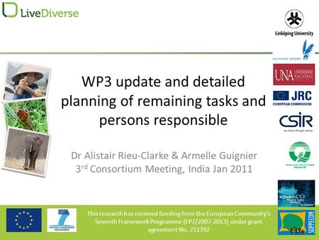 This research has received funding from the European Community’s Seventh Framework Programme (FP7/2007-2013) under grant agreement No. 211392 WP3 update.